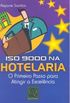 ISO 9000 na Hotelaria: o Primeiro Passo Para Atingir a Excelncia