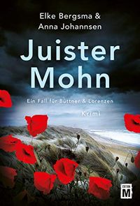 Juister Mohn: Ostfrieslandkrimi (Ein Fall fr Bttner & Lorenzen) (German Edition)