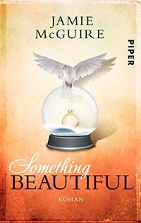 Something Beautiful (Beautiful 4): Novella (German Edition)
