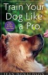 Train Your Dog Like a Pro (English Edition)