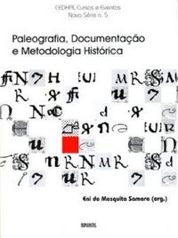 PALEOGRAFIA, DOCUMENTAO E METODOLOGIA HISTRICA