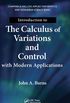 Introduction to the Calculus of Variations and Control with Modern Applications: 28