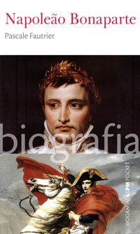 Napoleo Bonaparte. Biografias 28. Pocket