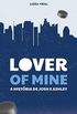 Lover of Mine: A histria de Josh e Ashley