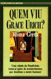 Quem viu Grace Urich?