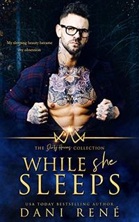 While She Sleeps: A Dark Captive Romance (The Dirty Heroes Collection Book 3) (English Edition)