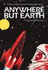 Anywhere But Earth: new tales from outer space (English Edition)