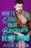 How to Date Your Brother