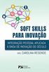 Soft skills: Integrao pessoal aplicada  onda de inovao do sculo 21