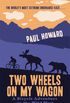 Two Wheels on my Wagon: A Bicycle Adventure in the Wild West (English Edition)