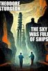 The Sky Was Full of Ships (English Edition)