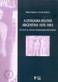 A Ditadura Militar Argentina 1976-1983