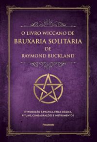 O Livro Wiccano de Bruxaria Solitria