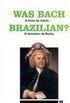 Was Bach Brazilian?
