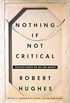 Nothing If Not Critical: Essays on Art and Artists (English Edition)