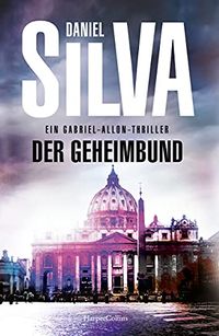 Der Geheimbund (Gabriel Allon 20) (German Edition)