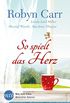 So spielt das Herz (New York Times Bestseller Autoren: Romance) (German Edition)