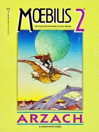 Moebius 2 - Arzach & Other Fantasy Stories