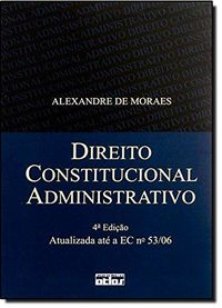 Direito Constitucional Administrativo