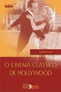 O Cinema Clssico de Hollywood