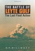 The Battle of Leyte Gulf: The Last Fleet Action (Twentieth-Century Battles) (English Edition)