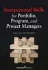 Interpersonal Skills for Portfolio Program and Project Managers