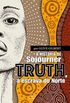 A história de Sojouner Truth, a escrava do Norte
