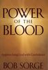 Power of the Blood: Approaching God with Confidence