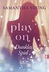 Play On - Dunkles Spiel: Roman (German Edition)