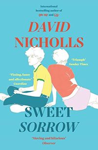 Sweet Sorrow: the new Sunday Times bestseller from the author of ONE DAY (English Edition)