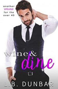 Wine&Dine: another romance for the over 40