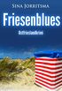 Friesenblues. Ostfrieslandkrimi (Mona Sander und Enno Moll ermitteln 12) (German Edition)