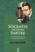 Scrates Encontra Sartre