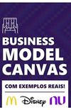 Plano de Negcios com o Business Model Canvas: Teoria e Exemplos Prticos