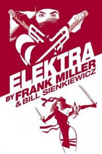 Elektra by Frank Miller & Bill Sienkiewicz - Omnibus