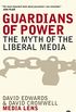 Guardians of Power: The Myth of the Liberal Media (English Edition)