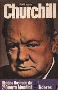 Histria Ilustrada da 2 Guerra Mundial - Lderes - 01 - Churchill