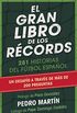 El gran libro de los rcords: 200 historias del ftbol espaol (Spanish Edition)