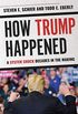 How Trump Happened: A System Shock Decades in the Making (English Edition)