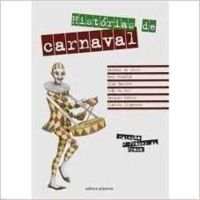 Histrias de Carnaval - Coleo O Prazer da Prosa