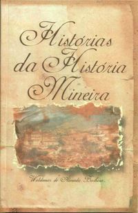 Histrias da Histria Mineira