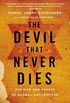 The Devil That Never Dies: The Rise and Threat of Global Antisemitism (English Edition)