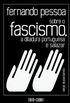 Sobre o fascismo, a ditadura portuguesa e Salazar