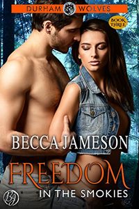 Freedom in the Smokies (Durham Wolves Book 3) (English Edition)