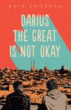 Darius The Great is Not Okay