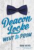 Deacon Locke Went to Prom