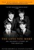 The Love You Make: An Insider