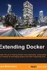 Extending Docker (English Edition)