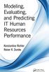Modeling, Evaluating, and Predicting IT Human Resources Performance (English Edition)