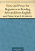 Verse and Prose for Beginners in Reading Selected from English and American Literature
